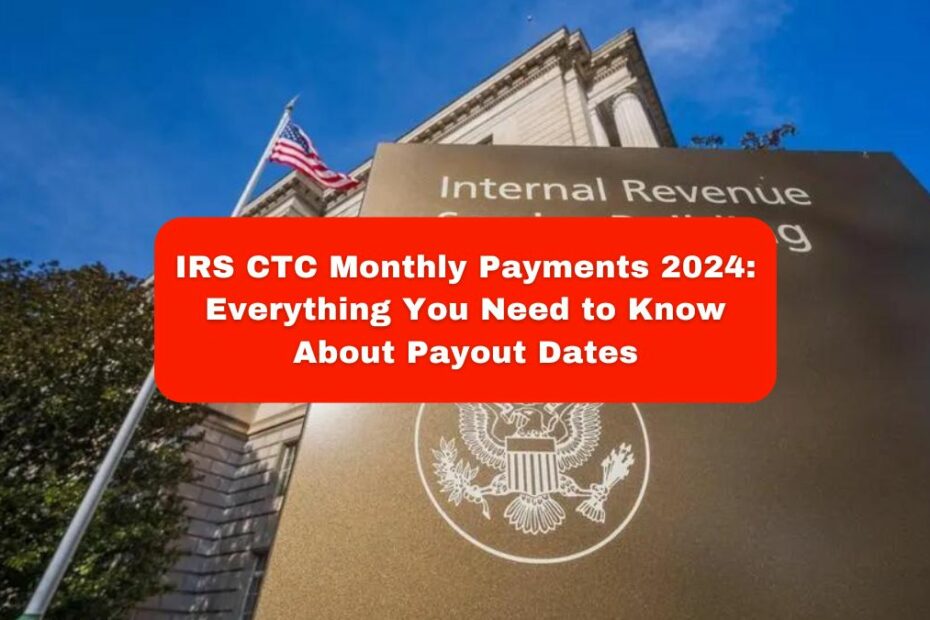 IRS CTC Monthly Payments