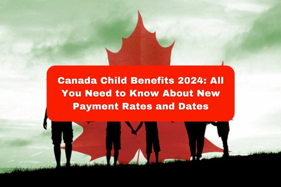 Canada Child Benefits 2024