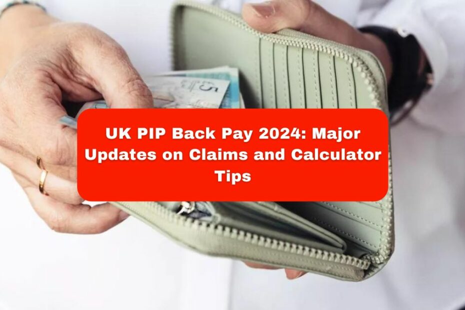 UK PIP Back Pay 2024